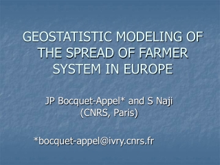 GEOSTATISTIC MODELING OF THE SPREAD OF FARMER SYSTEM IN EUROPE