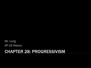 Chapter 28: Progressivism