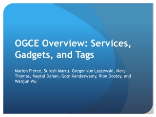 OGCE Overview: Services, Gadgets, and Tags