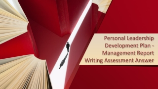 Personal Leadership Development Plan - Management Report Writing Assessment Answer