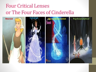 Four Critical Lenses or The Four Faces of Cinderella