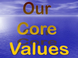 Our Core Values