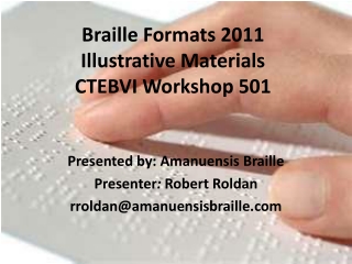 Braille Formats 2011 Illustrative Materials CTEBVI Workshop 501