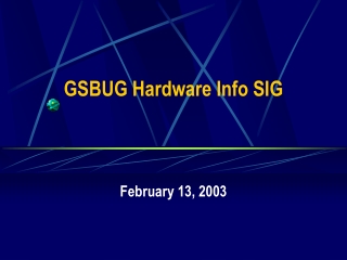 GSBUG Hardware Info SIG