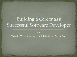 Building a Career as a Successful Software Developer