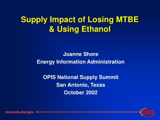 Supply Impact of Losing MTBE & Using Ethanol