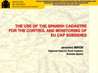 THE USE OF THE SPANISH CADASTRE FOR THE CONTROL AND MONITORING OF EU CAP SUBSIDIES