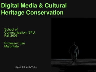 Digital Media &amp; Cultural Heritage Conservation