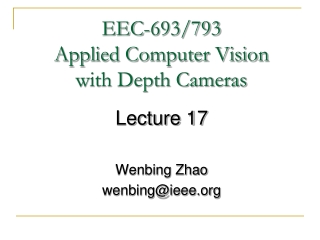 EEC-693/793 Applied Computer Vision with Depth Cameras