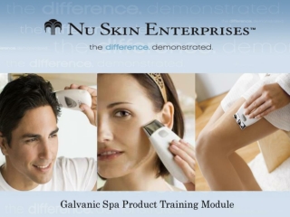 Galvanic Spa Product Training Module