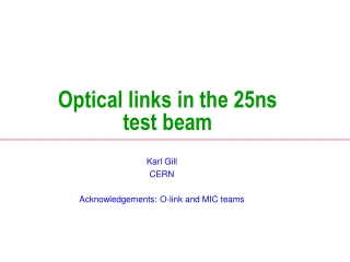 Optical links in the 25ns test beam