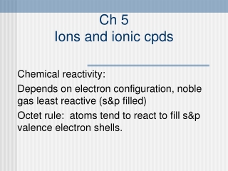 Ch 5 Ions and ionic cpds