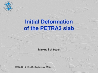 Initial Deformation of the PETRA3 slab