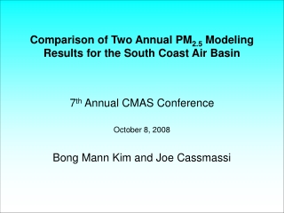 Comparison of Two Annual PM 2.5 Modeling Results for the South Coast Air Basin