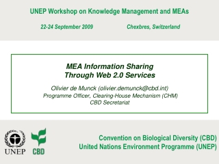 UNEP Workshop on Knowledge Management and MEAs 22-24 September 2009		Chexbres, Switzerland