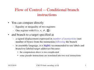 Flow of Control -- Conditional branch instructions