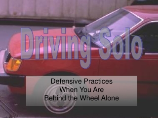Defensive Practices When You Are Behind the Wheel Alone