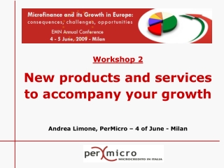 Workshop 2 New products and services to accompany your growth