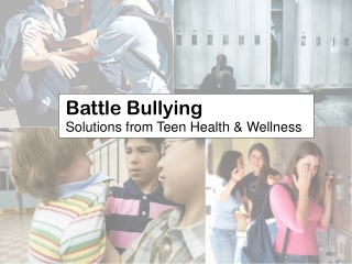 Battle Bullying Solutions from Teen Health &amp; Wellness