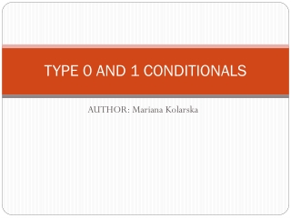 TYPE 0 AND 1 CONDITIONALS