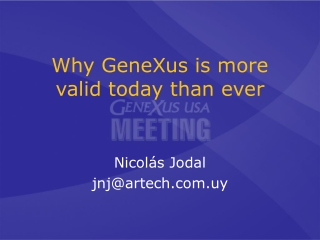 Why GeneXus is more valid today than ever