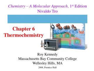 Chemistry – A Molecular Approach , 1 st Edition Nivaldo Tro