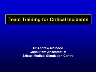 Team Training for Critical Incidents