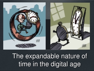 The expandable nature of time in the digital age