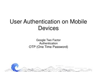 User Authentication on Mobile Devices