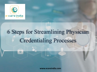 6 Steps for Streamlining Physician Credentialing Processes