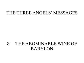 THE THREE ANGELS’ MESSAGES