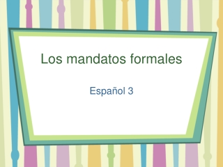 Los mandatos formales