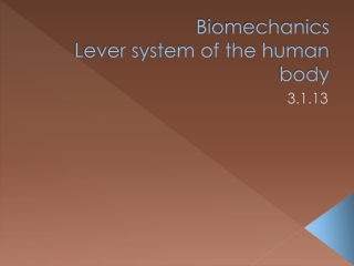 Biomechanics Lever system of the human body