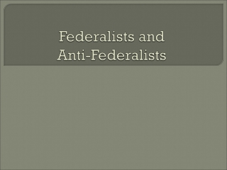 Federalists and Anti-Federalists