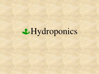 Hydroponics