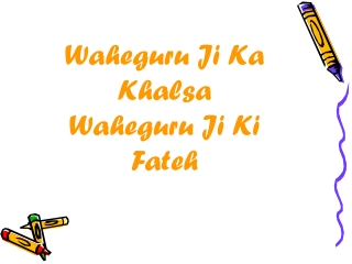 Waheguru Ji Ka Khalsa Waheguru Ji Ki Fateh