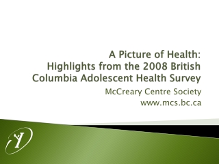 A Picture of Health: Highlights from the 2008 British Columbia Adolescent Health Survey