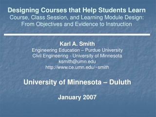 Karl A. Smith Engineering Education – Purdue University