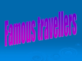 Famous travellers