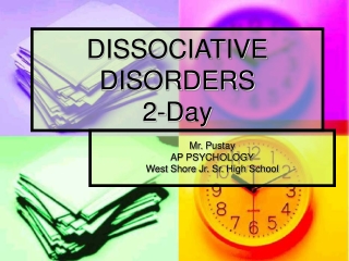 DISSOCIATIVE DISORDERS 2-Day