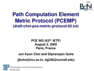 Path Computation Element Metric Protocol (PCEMP) (draft-choi-pce-metric-protocol-02.txt)