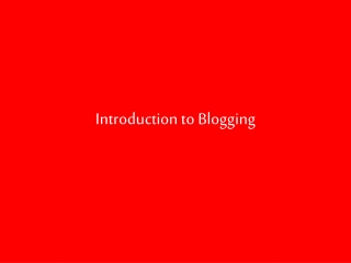 Introduction to Blogging