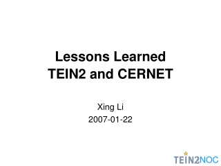 Lessons Learned TEIN2 and CERNET