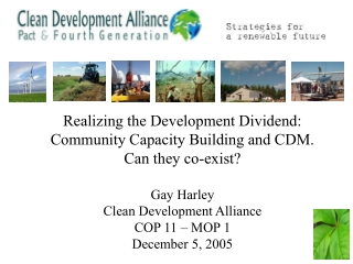 Realizing the Development Dividend: Community Capacity Building and CDM. Can they co-exist?