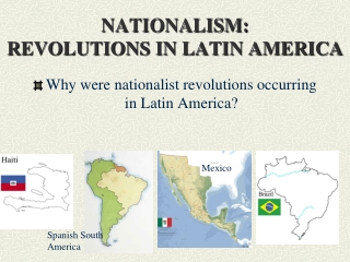 NATIONALISM: REVOLUTIONS IN LATIN AMERICA