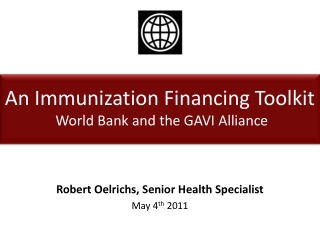 Robert Oelrichs, Senior Health Specialist May 4 th 2011