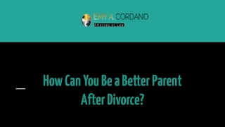 How Can You Be a Better Parent After Divorce?