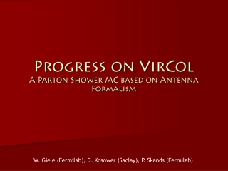 Progress on VirCol A Parton Shower MC based on Antenna Formalism