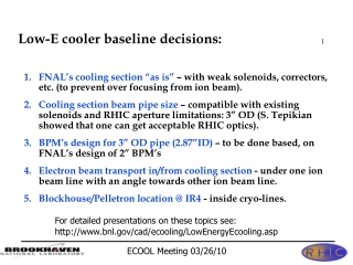 Low-E cooler baseline decisions: