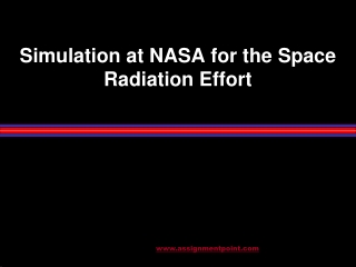 Simulation at NASA for the Space Radiation Effort